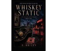 Whiskey Static: Book One of the Hollow Sound Trilogy