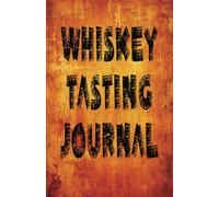 Whiskey Tasting Journal: Log Book Diary with Prompts to Record, Track and Rate Scotch and Bourbon Drams | Cool Gift for Whisky Lovers