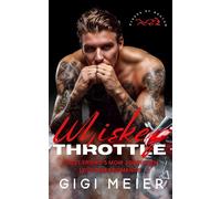 Whiskey Throttle: A Reverse Age Gap Best Friend’s Mother Biker Romance The Bikers of Boston Series, #3 - Gigi Meier - GiGi Meier - ebook (ePub) - Livre
