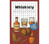 Whiskey Word Search: All Ages Word Search Puzzle Book with Easy to Read Print about Bourbon, Scotch, Whisky, and More | 6 x 9 inches, 100 pages | 50 ... Gift for Vacations, Holidays, and Free Times!