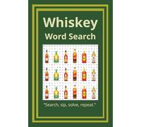 Whiskey Word Search Puzzle Book: Word Searches with Easy to Read Print about Whisky, Whiskies and More | 6x9 inches, 110 pages | Gift for Vacations, Holidays and Free Times