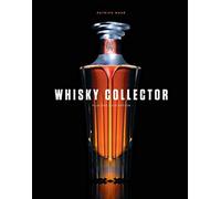 Whisky collector: Flacons d'exception