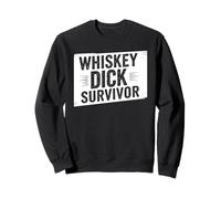 Whisky Dick Survivor Sale Humour Coquine Raunchy Sweatshirt