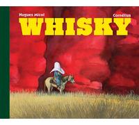 Whisky - Hugues Micol - Cornelius Eds - cartonné - Bande dessinée