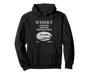 Whisky is Water Without The Bad Parts Humour Whisky Sweat à Capuche