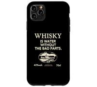 Whisky is Water Without The Bad Parts - Le Whisky Original Coque pour iPhone 11 Pro Max
