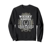 Whisky is Water Without The Bad Parts pour Les Fans de Whisky Sweatshirt