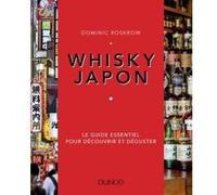 Whisky Japon - Le Guide Essentiel Pour Découvrir Et Déguster