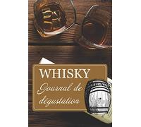 Whisky Journal de dégustation: Développez votre palais et prenez en notes vos dégustations | 15,2 x 22,9 cm 100 pages | Idéal pour débutants et aficionados