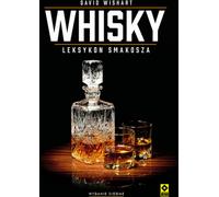 Whisky Leksykon smakosza - David Wishart (littérature, art culinaire en polonais)