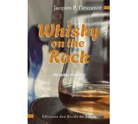 Whisky on the Rock Première tournée - Jacques P. Fleurance - Numerilivre Eds - broché - Guide