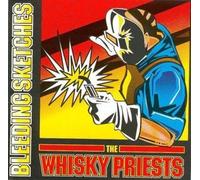 Whisky Priests, the - Bleeding Sketches [Import]