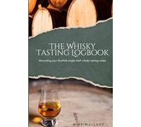 Whisky Tasting Logbook: Scottish Single Malt Whisky tasting log book