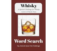 Whisky Word Search Puzzle Book: Word Searches with Easy to Read Print about Whisky, Whiskies and More | 6x9 inches, 110 pages | 50+ Puzzles ... Gift for Vacations, Holidays and Free Times