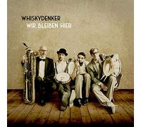 Whiskydenker - Wir Bleiben Hier