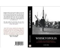 Whiskyopolis: The Rise, Fall and Resurgence of Campbeltown's Whisky Industry
