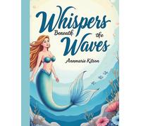 Whisper Beneath The Waves Mermaid Colouring Book