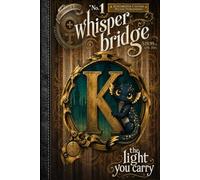 Whisper Bridge: The Light You Carry