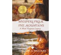 WHISPER FROM THE MOUNTAINS: A West Virginia Legacy (Inspired by true events)