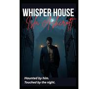 Whisper House - Bound to the Beast: A Dark Paranormal Romance by Isla Ashcroft