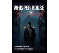 Whisper House - Bound to the beast: A Gothic Erotic Romance by Isla Ashcroft