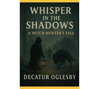 Whisper in Shadows: A Witch Hunter's Tale