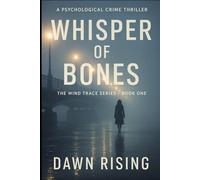 WHISPER OF BONES: Some memories refuse to stay buried.