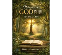 Whisper of God in the Trees Study Guide: A Supplemental Study Guide for The Whisper of God in the Trees Book