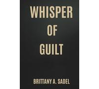 Whisper Of Guilt