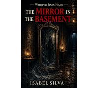 Whisper Pines High: The Mirror in the Basement