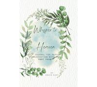 Whisper to Heaven part 3: Daily Journal for Personal Communication with God