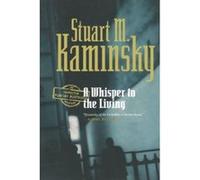 Whisper To The Living (Inspector Rostnikov Mysteries) Kaminsky, Stuart M (Auteur)