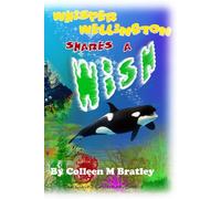 Whisper Wellington Shares A Wish: The Giving Collection Book 5
