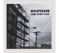 Whisperado - Some Other Place