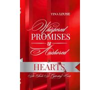 WHISPERED PROMISES & ANCHORED HEARTS: The Secrets To Captivating Hearts