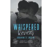 Whispered Reviews, Tome 2 : Abraham & Lincoln