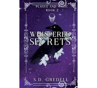 Whispered Secrets: Plague and Magic Book 2
