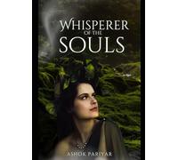 Whisperers of the Souls: Some whispers are loud enough to rewrite a life