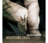 Whispering Grass - Nice But Beautiful [Import]