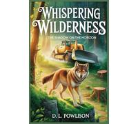 Whispering Wilderness: The Shadow on the Horizon: (An Exciting Adventure Book for Kids ages 9-12 about Finding Courage, Building Bridges, and the Power of an Unlikely Friendship)