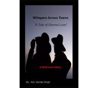 Whispers Across Towns "A Tale Of Eternal Love": A Real Love Story