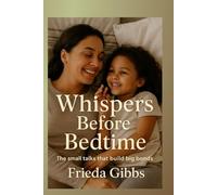 Whispers Before Bedtime: The small talks that build big bonds