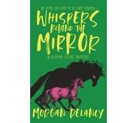 Whispers Behind The Mirror