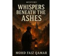 Whispers Beneath the Ashes