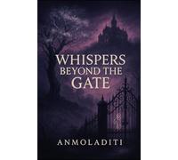 Whispers Beyond The Gate