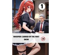 Whispers Carried by the First Snow Vol.1