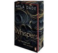 WHISPERS. Die Wahrheit wird dich zerstören | Ayla Dade Ayla Dade (Auteur)