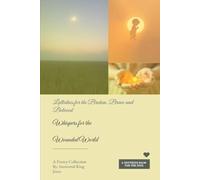 Whispers for the Wounded World: Lullabies for the Broken, the Brave, and the Beloved