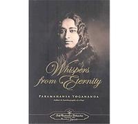 Whispers from Eternity Paramahansa Yogananda (Auteur)