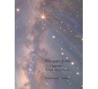 Whispers from Heaven: A Journal of Divine Dreams and Visions